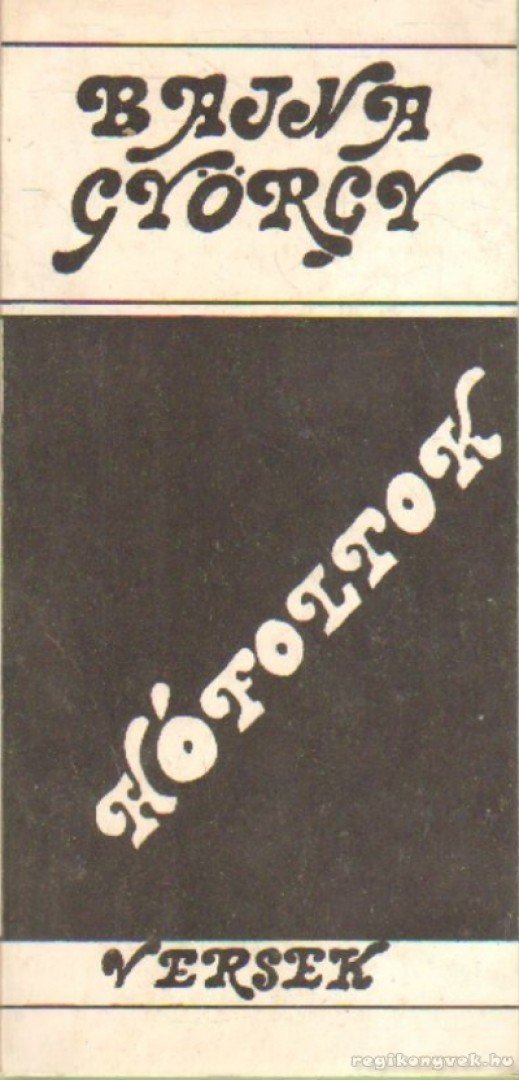 Bajna György - Hófoltok [antikvár]