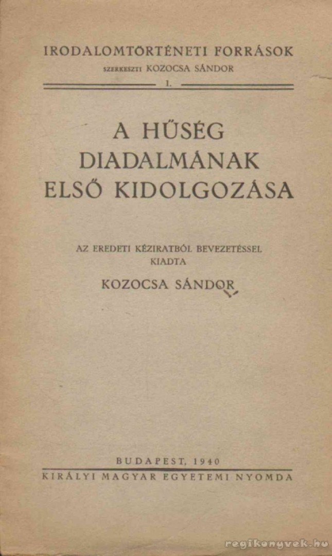 Kozocsa Sándor - A hűség diadalmának első kidolgozása [antikvár]