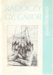 Tökeiné Egry Margit - Rádóczy Gy. Gábor önmagáról [antikvár]