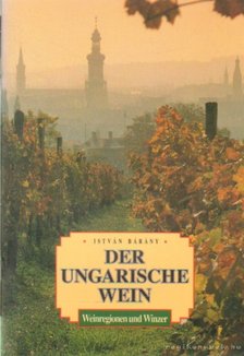 BÁRÁNY ISTVÁN - Der ungarische Wein [antikvár]