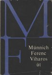 Münnich Ferenc - Viharos út [antikvár]