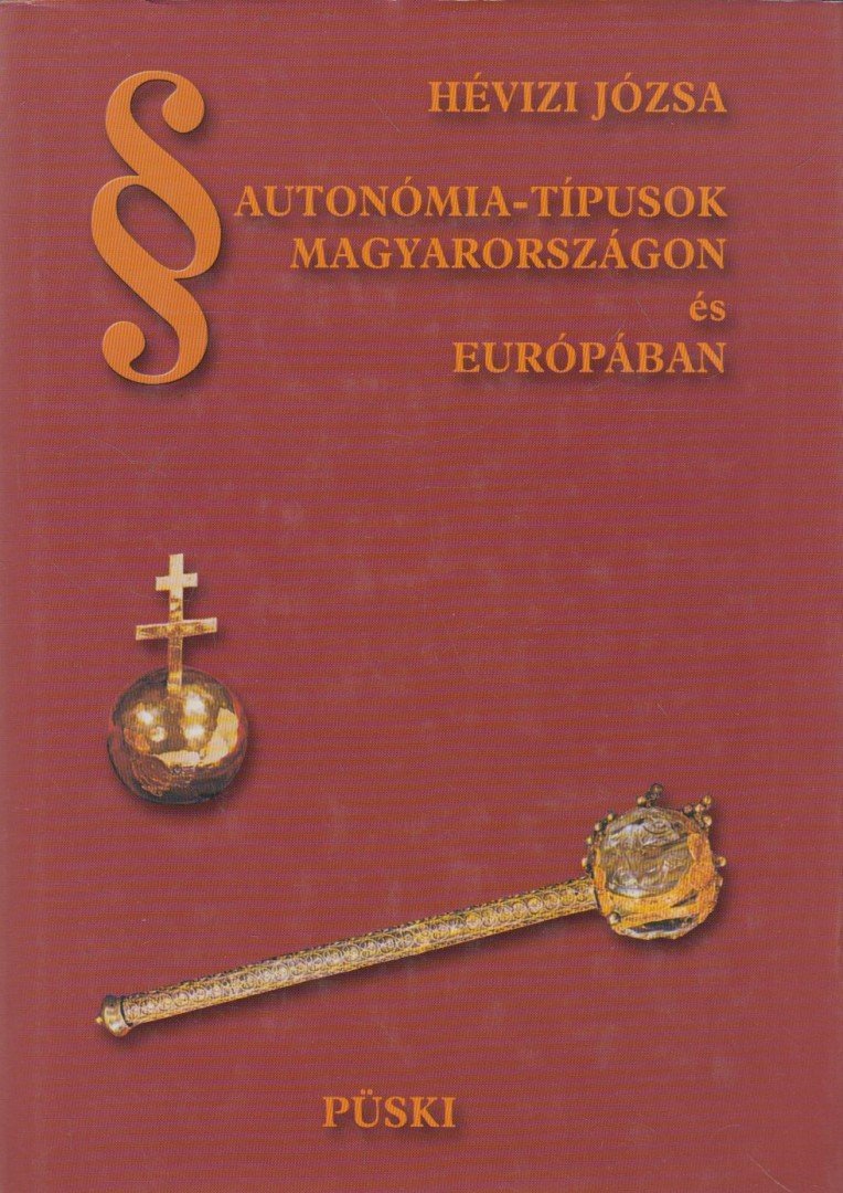 Hévizi Józsa - Autonómia-típusok Magyarországon és Európában (dedikált) [antikvár]
