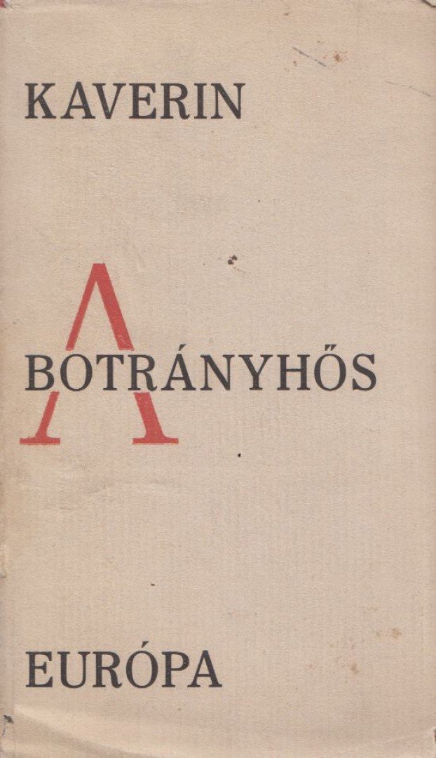 Kaverin - A botrányhős, avagy esték a Vasziljevszkij-szigeten [antikvár]