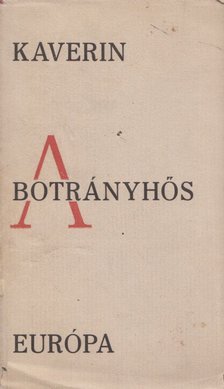 Kaverin - A botrányhős, avagy esték a Vasziljevszkij-szigeten [antikvár]
