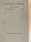 Dr. Erich Lexer - Lehrbuch der Allgemeinen Chirurgie zum Gebrauche für Ärzte und Studierende I. [antikvár]