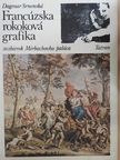 Dagmar Srnenská - Francúzska rokoková grafika [antikvár]
