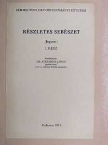 Dr. Dubecz Sándor - Részletes sebészet I. [antikvár]