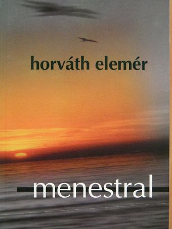 Horváth Elemér - menestral [antikvár]