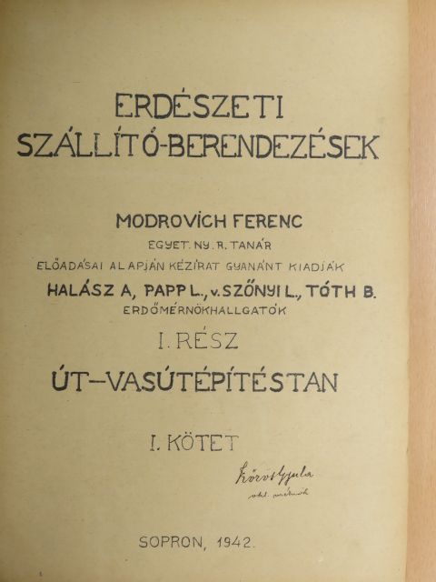 Modrovich Ferenc - Erdészeti szállító-berendezések I/1-2. [antikvár]