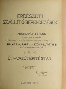 Modrovich Ferenc - Erdészeti szállító-berendezések I/1-2. [antikvár]