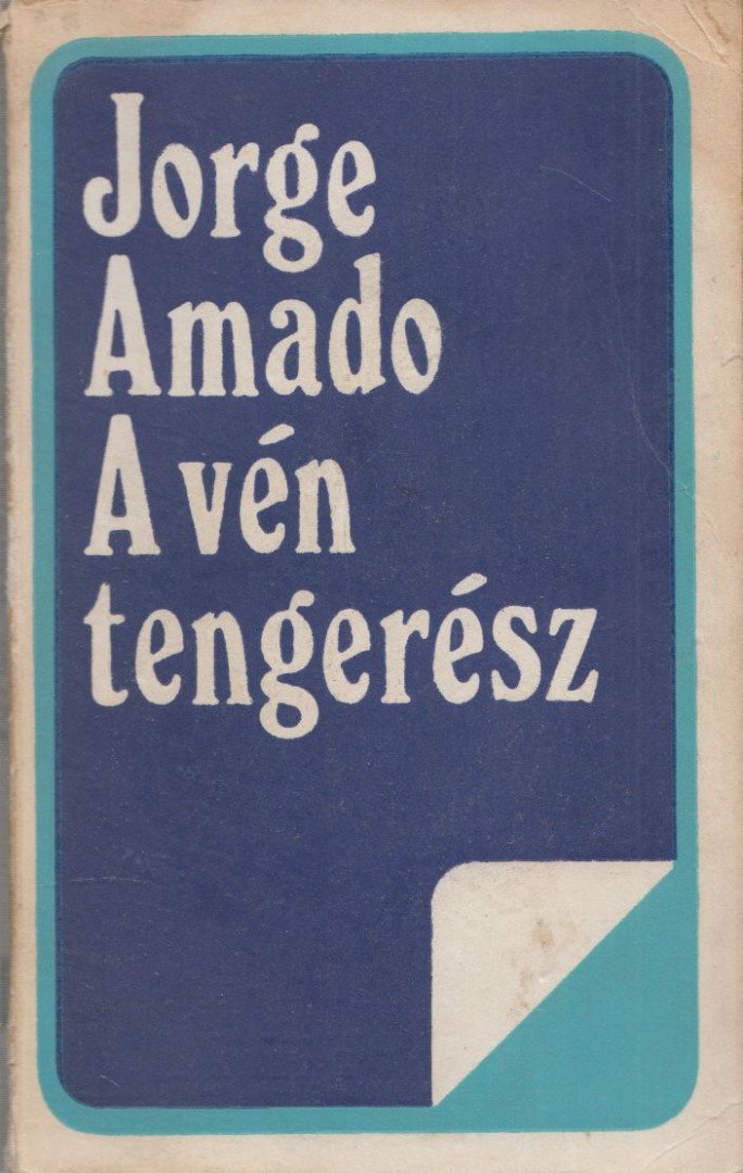 Jorge Amado - A vén tengerész [antikvár]