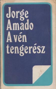 Jorge Amado - A vén tengerész [antikvár]