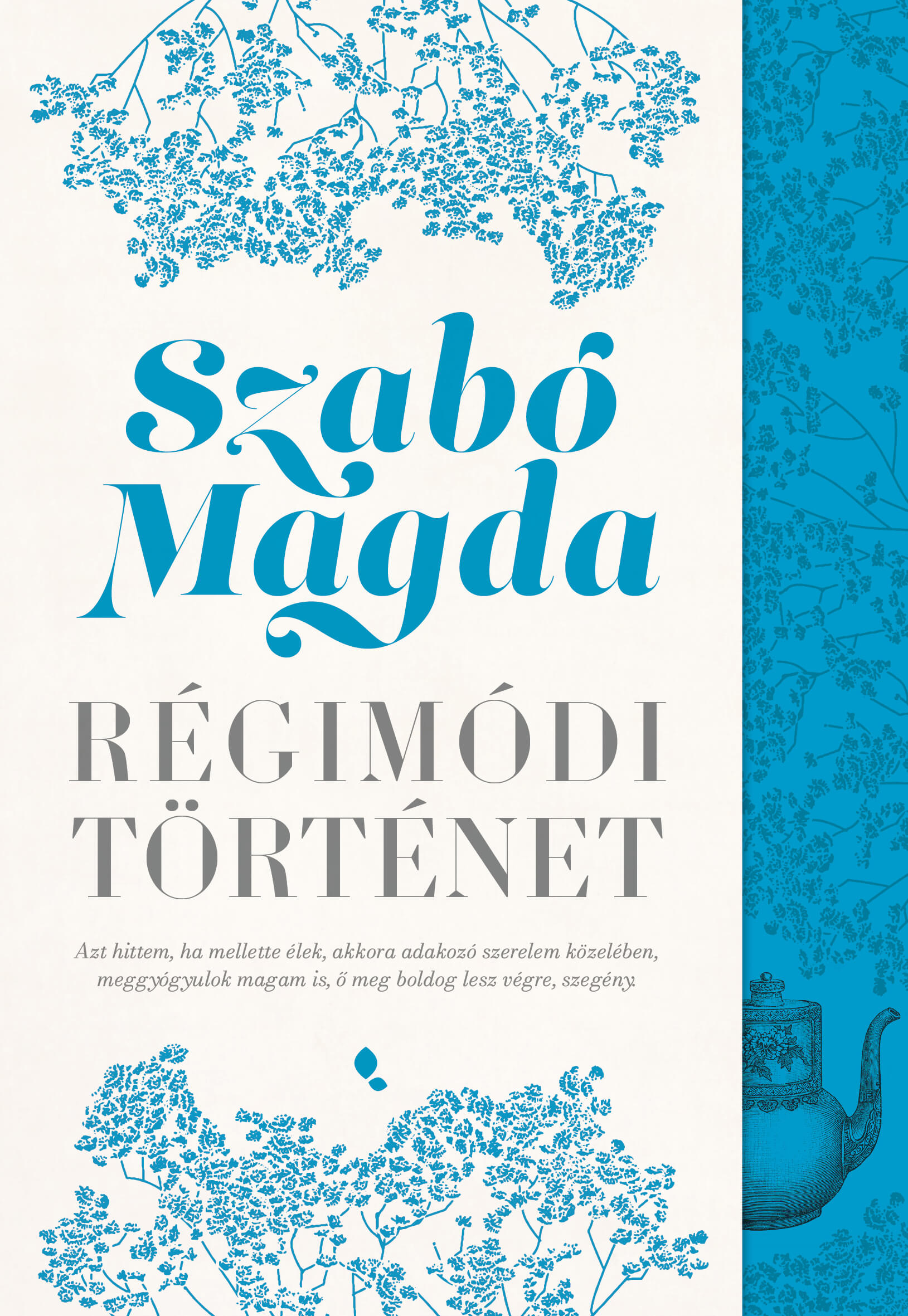 SZABÓ MAGDA - Régimódi történet