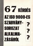 Győri Pál - 67 kérdés az ISO 9000-es szabványsorozat alkalmazásáról [antikvár]