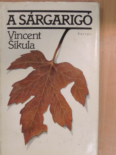 Vincent Sikula - A sárgarigó [antikvár]