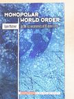 Egon Matzner - Monopolar World Order [antikvár]