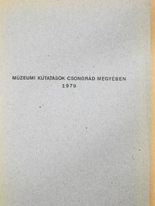 Kürti Béla - Múzeumi kutatások Csongrád megyében 1979 [antikvár]