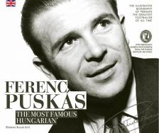 Ferenc Puskás, the Most Famous Hungarian [antikvár]