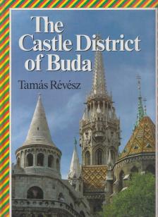 RÉVÉSZ TAMÁS - The Castle District of Buda [antikvár]