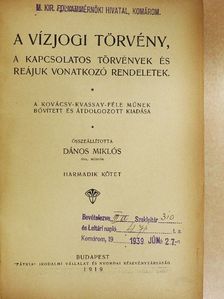 A vízjogi törvény, a kapcsolatos törvények és reájuk vonatkozó rendeletek III. [antikvár]