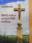 Stella Leontin - Hittel, mely a szeretet által tevékeny (dedikált példány) [antikvár]