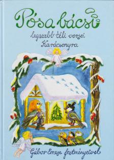 Pósa Lajos - Pósa bácsi legszebb téli versei karácsonyra [antikvár]