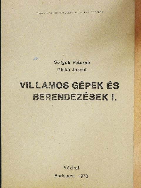 Riskó József - Villamos gépek és berendezések I. [antikvár]