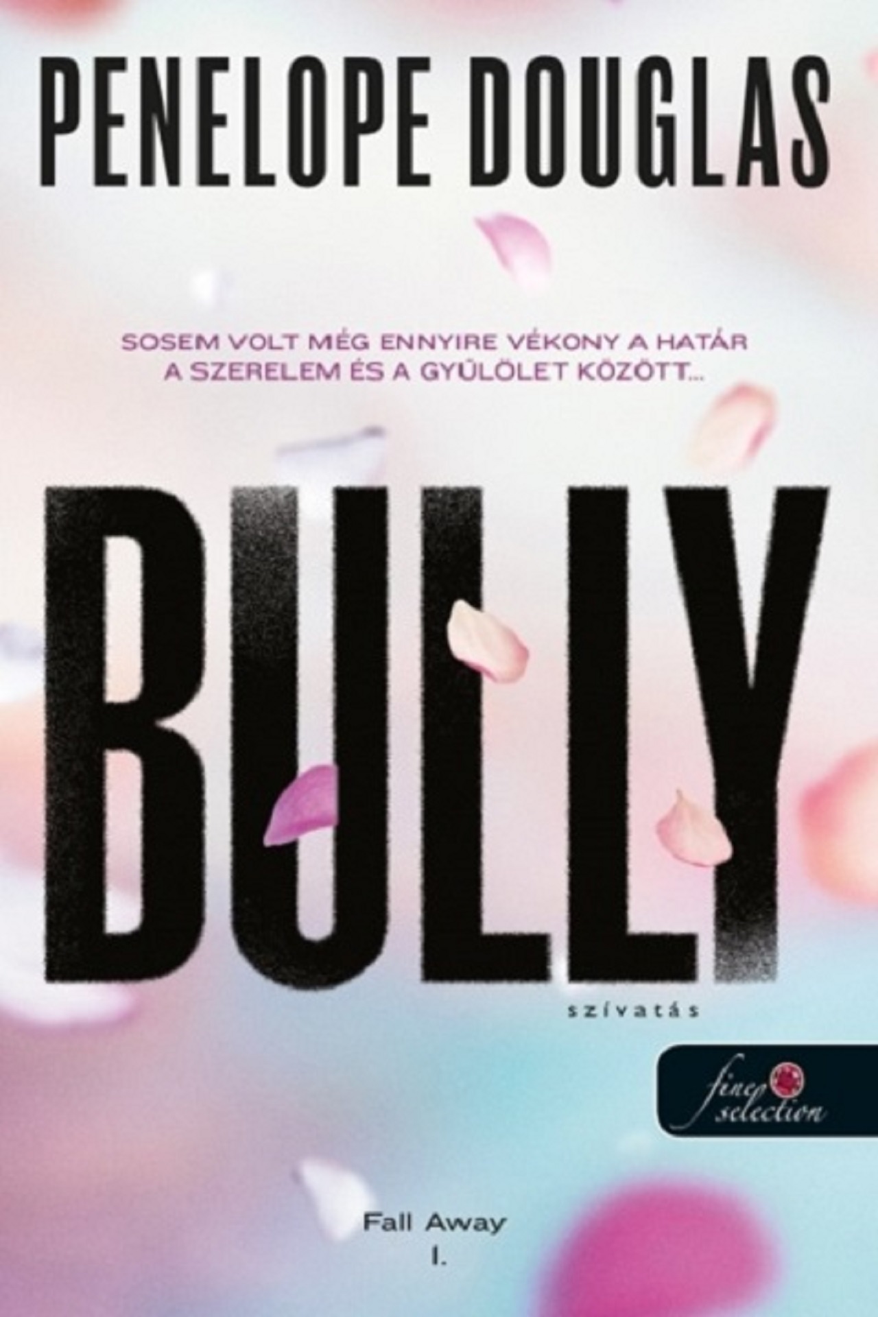 Penelope Douglas - Bully - Szívatás