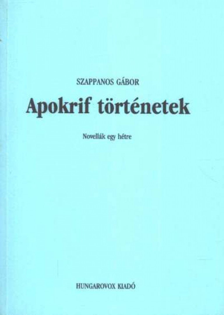 Szappanos Gábor - Apokrif történetek [antikvár]