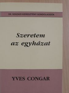 Yves Congar - Szeretem az egyházat [antikvár]