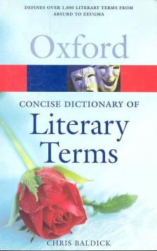 BALDICK, CHRIS - The Concise Oxford Dictionary of Literary Terms [antikvár]