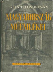 GENTHON ISTVÁN - Magyarország műemlékei [antikvár]