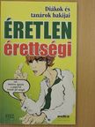 Éretlen érettségi [antikvár]