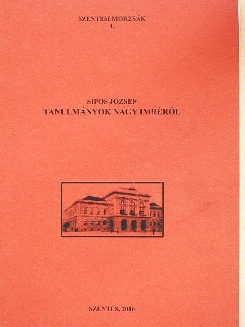 Sipos József - Tanulmányok Nagy Imréről [antikvár]