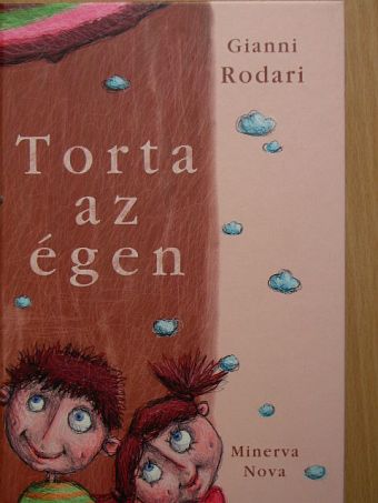 Gianni Rodari - Torta az égen [antikvár]