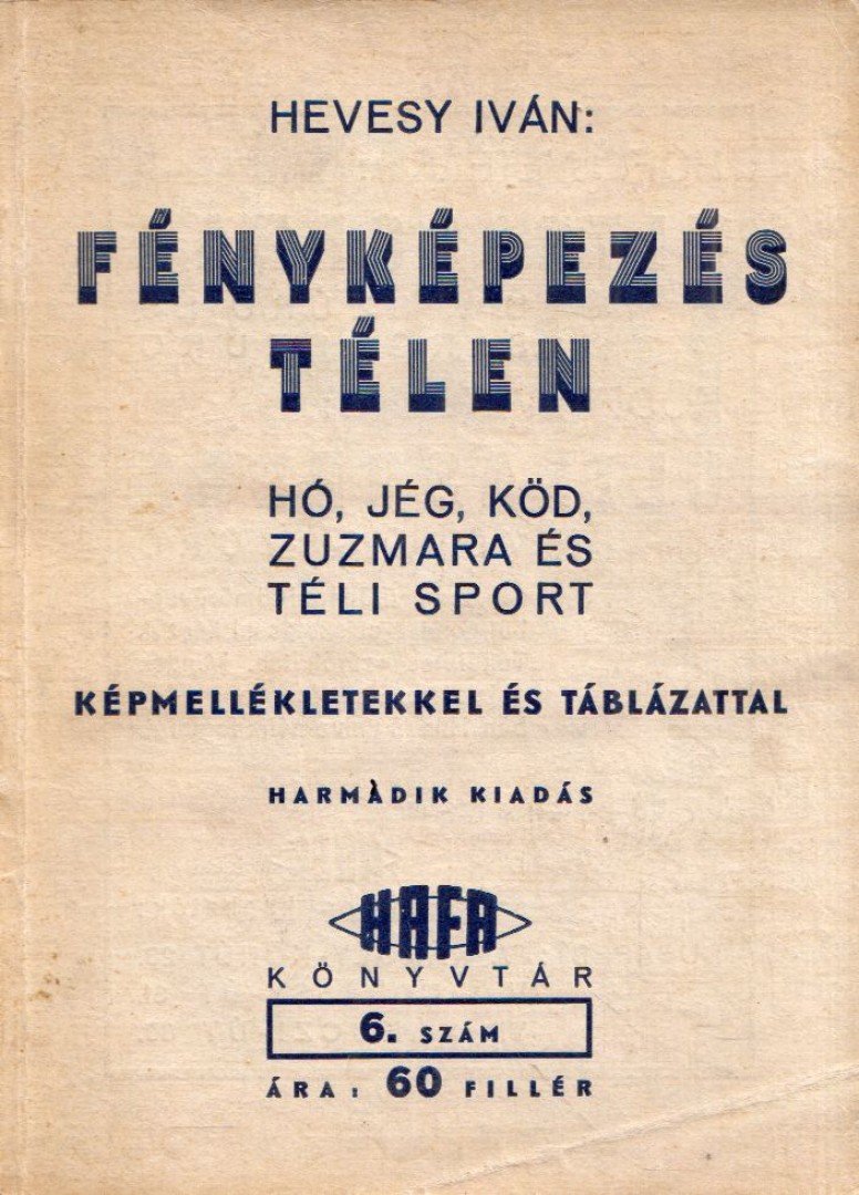 HEVESY IVÁN - Fényképezés télen [antikvár]
