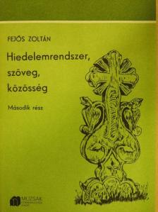 Fejős Zoltán - Hiedelemrendszer, szöveg, közösség II. [antikvár]