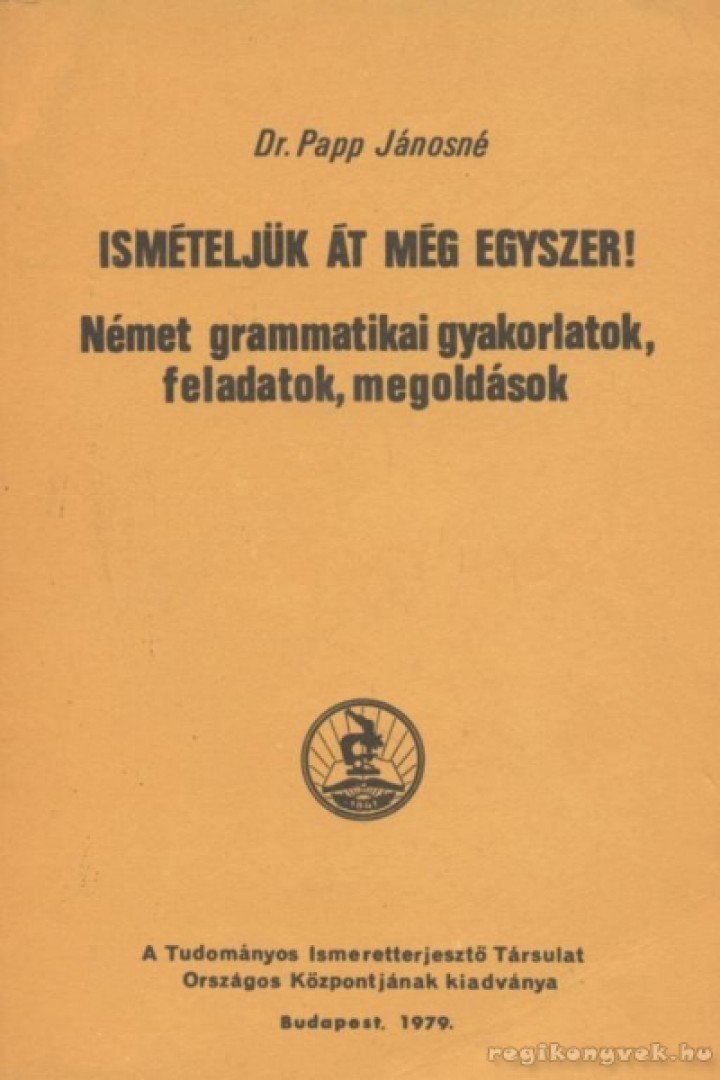 Dr. Papp Jánosné - Ismételjük át még egyszer! [antikvár]