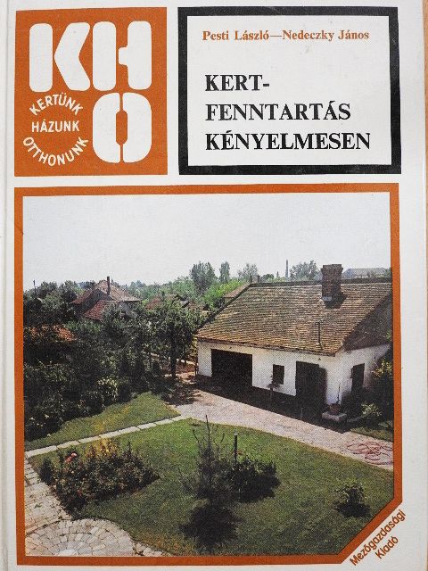 Nedeczky János - Kertfenntartás kényelmesen [antikvár]