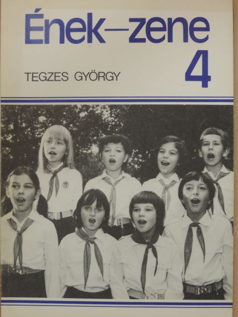 Tegzes György - Ének-zene 4 [antikvár]
