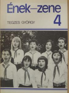 Tegzes György - Ének-zene 4 [antikvár]