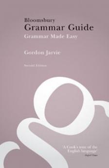 JARVIE, GORDON - Bloomsbury Grammar Guide [antikvár]