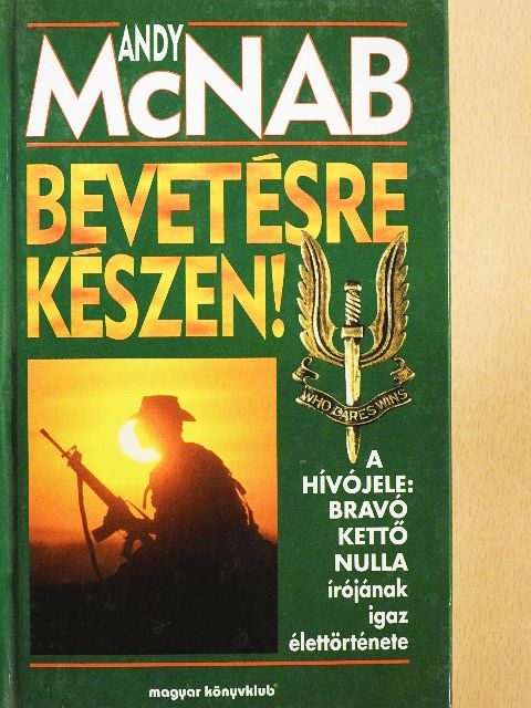 Andy McNab - Bevetésre készen! [antikvár]