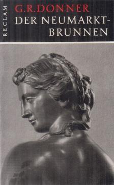 Grimschitz, Bruno - Georg Raphael Donner - Der Brunnen am Neuen Markt in Wien [antikvár]