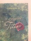 Lynda Dohlan - A legfőbb titok [antikvár]