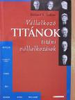 Richard S. Tedlow - Vállalkozó titánok, titáni vállalkozások [antikvár]