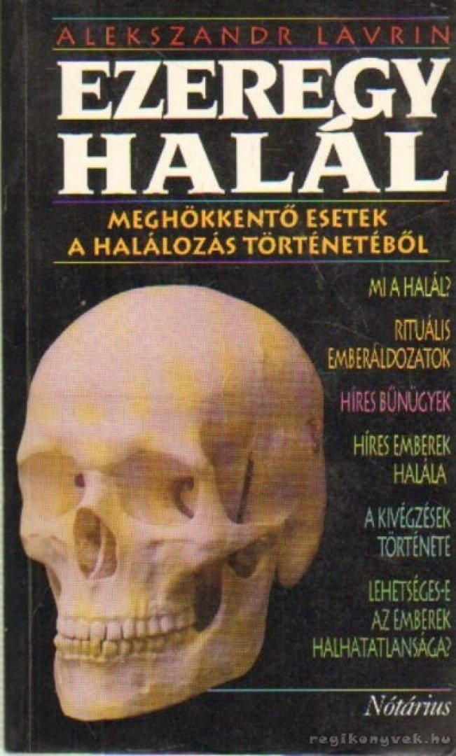 Lavrin, Alekszandr - Ezeregy halál [antikvár]