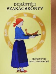 Alsószopori Nagy Ferencné - Dunántúli szakácskönyv [antikvár]