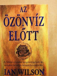 Ian Wilson - Az özönvíz előtt [antikvár]