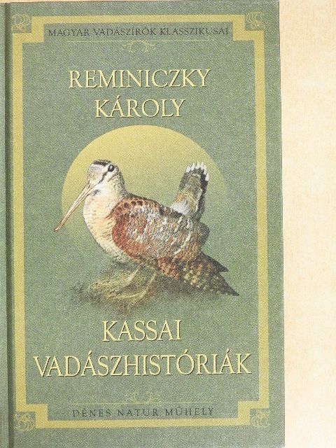 Reminiczky Károly - Kassai vadászhistóriák [antikvár]